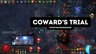 T16 Coward's Trial Crushed by Poison SRS Necromancer