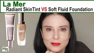 La Mer Radiant SkinTint vs La Mer Soft Fluid Foundation