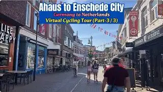 Virtual Cycling Tour: Ahaus Germany to Enschede City Netherlands | Part 3 of 3 | Scenic Ride 4K