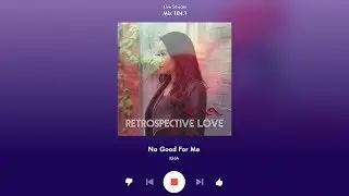 NO GOOD FOR ME - Mix 104.1 Feature (Original by KHA)