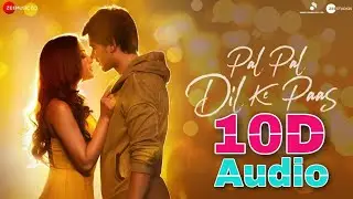 Pal Pal Dil Ke Paas | 10D Songs | 8d audio | Arijit Singh | bass boosted | 10D Songs Hindi