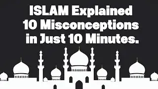 ISLAM Explained 10 Misconceptions in Just 10 Minutes. #Quran #Islam #VoiceOfIslam