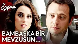 Sen Benden Vazgeçemezsin! 🔥| Eyşan