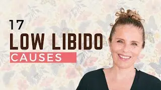 17 Factors Contributing to Low Libido and Mismatched Libidos