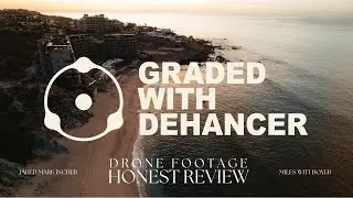 DEHANCER COLOR GRADING - HONEST REVIEW WITH DRONE FOOTAGE