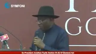 ON SYMFONI TV_ Ex-President Goodluck Jonathan Faults Section 84(8) of Electoral Act.