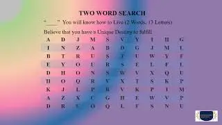 #KnowToLive #2Words #13Letters #Guess. Most important to believe.