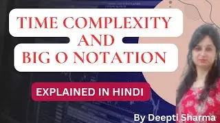 Time Complexity Analysis and Big O Notation | Time Complexity of an Algorithm | Class 12 CS