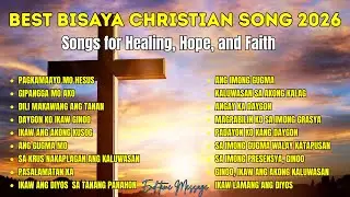 Bisaya Christian Songs for Healing, Hope, and Faith 2026| 