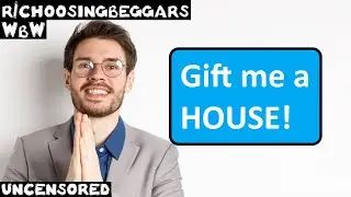 WbW | Эпизод 315 | r/choosingbeggars | 
