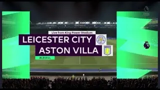 Leciester vs Aston villa @ king power stadium