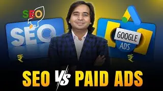SEO vs Google Ads (PPC) 2025 - What's better for Long Term | SEO Cost in India per month - Revealed!