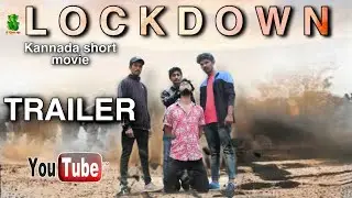 LOCKDOWN short movie trailer|Kannada|2021
