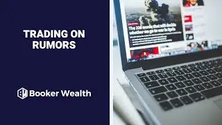 Trading on Rumors - Rob Booker