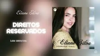 Direitos Reservados - Eliane Silva | &Aacute;udio Clipe Oficial | &Aacute;lbum: Sobrenatural |#NetworkBel&eacute;m