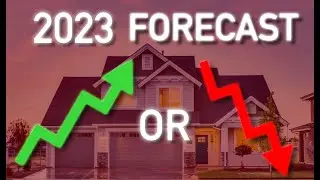 2023 Real Estate Market Forecast! | Real Estate Update