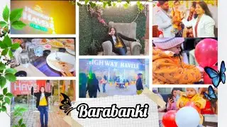 Laddu ka happy birthday 🎂//Barabanki -The Highway haveli🥳//new 🚗 se raat ka safer.. vlog_51