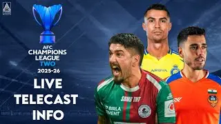 AFC Champions League Two (ACL 2) Live Telecast Information | Mohun Bagan vs Ahal FK | FootballAccent