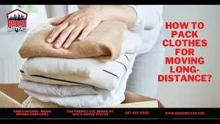 How To Pack Clothes For Moving Long-Distance? | Abreu Movers - Bronx Moving Companies