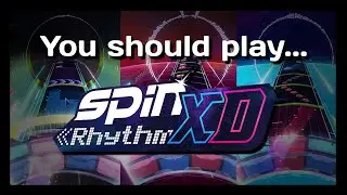 You should play: Spin Rhythm XD