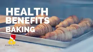 Health Benefits of Baking | Stress Reliever | Karma Pluss App IOS & Android