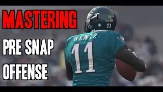 Mastering Pre-Snap Offense - Madden 17