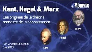 Kant, Hegel et Marx : les origines de la th&eacute;orie marxiste de la connaissance
