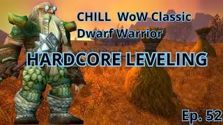 Relaxing WoW Classic Hardcore Leveling | Chill Gaming Episode 52