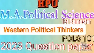 M.A.Political Science✅1stSem.✍️ Western Political Thinkers✍️POLS 101🌠2023 Question paper