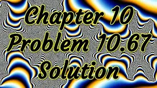 🍓 CH10 (rotation) Problem Solution for Halliday's Fundamentals of Physics problem #67