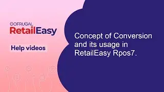 Concept of Conversion and its usage in RetailEasy Rpos7.