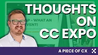 A Piece of CX: Thoughts on CC Expo 2025