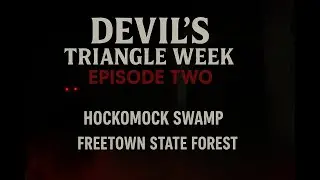 DEVILS TRIANLGE WEEK EP 2: Catching Incredible EVP in Bridgewater Triangle!!