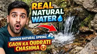 💧🏔️ Gaon Ka Qudrati Chashma | Crystal Clear Water From Mountains | Kashmir Village Vlog