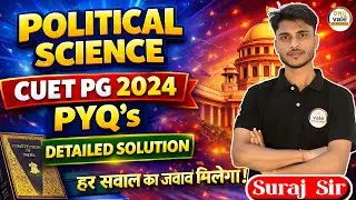 Political Science 2024 PYQ Detail solution By Suraj sir | #bhuvale #cuet #politicalscience #pyq #pg 