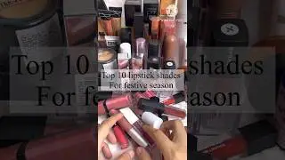 Top 10 Lipstick shades for festive season #lipstick #makeup