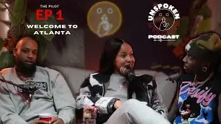 Welcome To Atlanta | Unspoken Atlanta Podcast Ep 1
