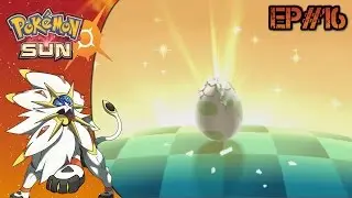 Pok&eacute;mon Sun Let's Play Ep#16: I'm a Daddy!!