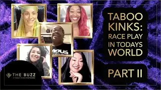 Lets Talk: Taboo Kinks - Race Play Racial Humiliation & Race in Todays World (P2). Female Domination