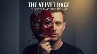 Episode 1: Why Gay Men Are OBSESSED with Sex, Money, and Perfection | Inside The Velvet Rage?