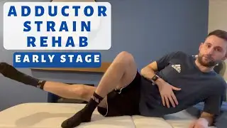 Adductor Strain Early Stage Rehab Exercises