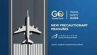 Bahrain International Airport Covid Guidelines x GO Bahrain (June 25 2020)