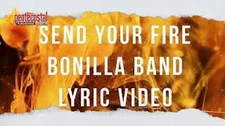 Send Your Fire by Bonilla Band