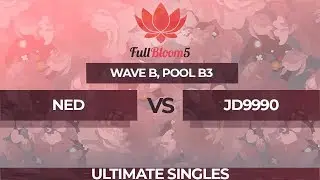 Ned vs JD9990 - Ultimate Singles Pool B3: Winners Round 1 - Full Bloom 5