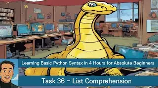 Learning Basic Python Syntax in 4 Hours for Absolute Beginners   Task 36   List Comprehension