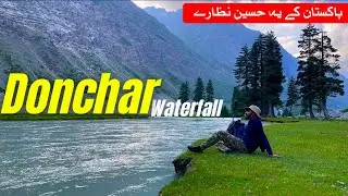 Donchar Waterfall | Mahodand Lake | Swat Valley | Pakistan