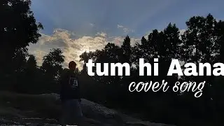 TUM HI AANA || COVER SONG || SUPRIT PATHAK || JUBIN NAUTAIYAL || 2020