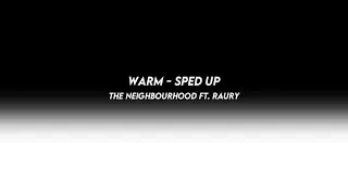 warm: the neighbourhood ft. raury (sped up)
