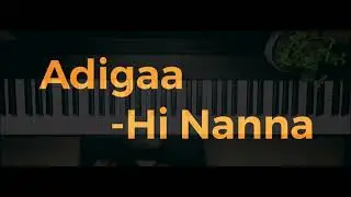 Adigaa Piano Instrumental | Hi Nanna | Beginner Piano Journey