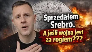 Sprzedałem Srebro - A jeśli wojna jest za rogiem ???